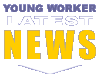 Click here to read the latest Young Worker news.